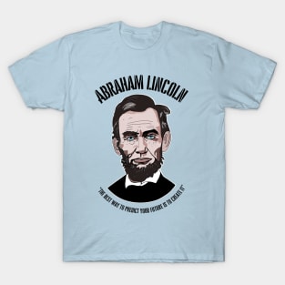 Abraham Lincoln Honest Abe American President Quote T-Shirt